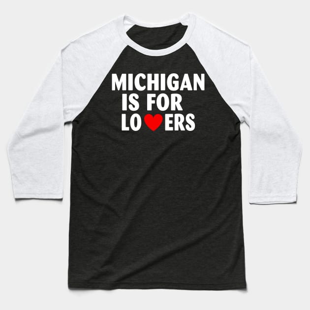 Michigan State Michigan Home Michigan Lovers Baseball T-Shirt by Spit in my face PODCAST